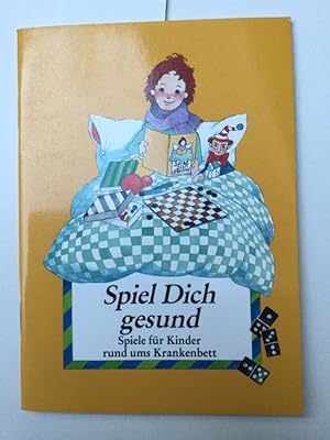 Seller image for Spiel dich gesund : Spiele fr Kinder rund ums Krankenbett. for sale by Kepler-Buchversand Huong Bach