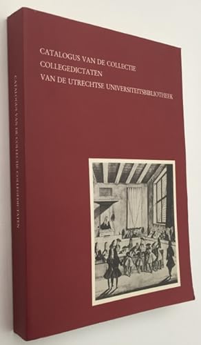 Bild des Verkufers fr Catalogus van de collectie collegedictaten van de Utrechtse Universiteitsbibliotheek zum Verkauf von Antiquariaat Clio / cliobook.nl