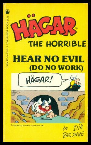 HEAR NO EVIL - Do No Work - Hagar the Horrible