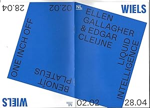 Seller image for Ellen Gallagher & Edgar Cleijne : Liquid Intelligence / Benot Platus : One Inch Off (visitors guide - NL) for sale by The land of Nod - art & books