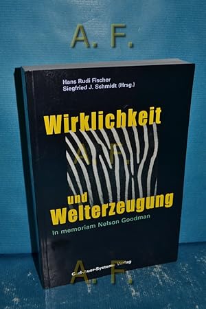 Bild des Verkufers fr Wirklichkeit und Welterzeugung : in memoriam Nelson Goodman. Siegfried J. Schmidt (Hrsg.) zum Verkauf von Antiquarische Fundgrube e.U.