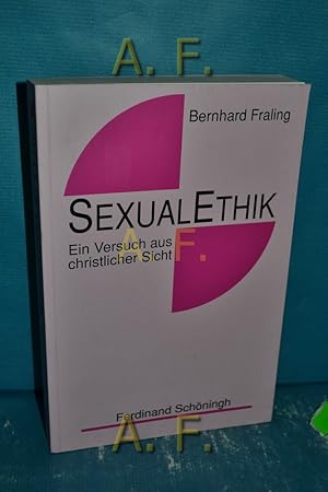 Immagine del venditore per Sexualethik : ein Versuch aus christlicher Sicht. venduto da Antiquarische Fundgrube e.U.