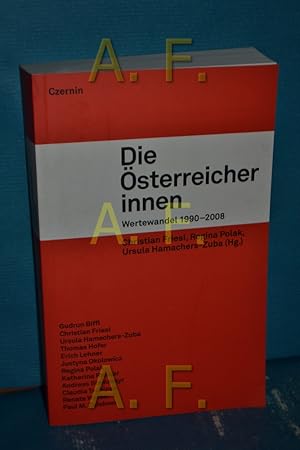 Bild des Verkufers fr Die sterreicher-innen : Wertewandel 1990 - 2008 zum Verkauf von Antiquarische Fundgrube e.U.