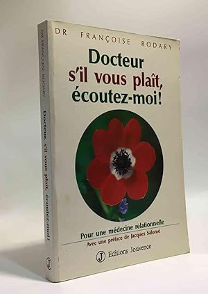 Docteur s'il vous plaît écoutez-moi