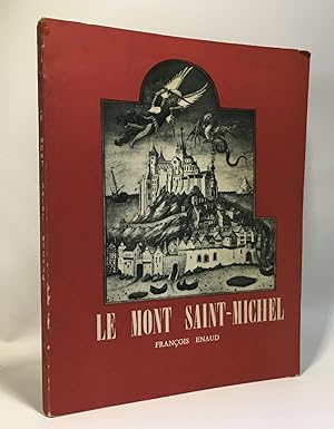 Imagen del vendedor de Le mont Saint-Michel - son histoire sa lgende les plerinages le monastre la merveille la montagne sacre --- collection sites de France a la venta por crealivres