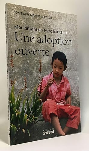 Bild des Verkufers fr Une adoption ouverte : Mon enfant en terre lointaine zum Verkauf von crealivres