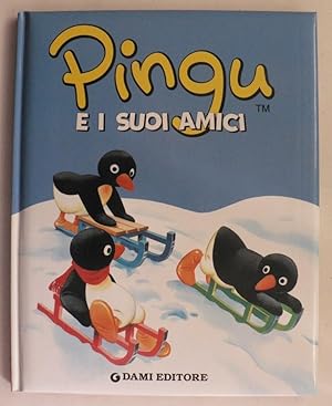 Bild des Verkufers fr Pingu e i suoi amici zum Verkauf von Antiquariat UPP