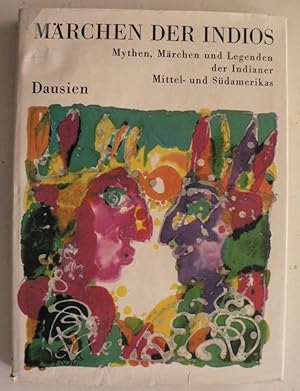 Bild des Verkufers fr Mrchen der Indios, Mythen,Mrchen und Legenden der Indianer Mittel- und Sdamerikas zum Verkauf von Antiquariat UPP