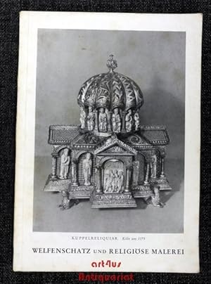 Seller image for Welfenschatz und religise Malerei : Ausstellg ; Erffnet zum 75. Dt. Katholikentag, 18. Aug. 1952 ; [Katalog]. for sale by art4us - Antiquariat