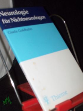 Bild des Verkufers fr Neurologie fr Nichtneurologen / Gisela Goldhahn zum Verkauf von Antiquariat Artemis Lorenz & Lorenz GbR