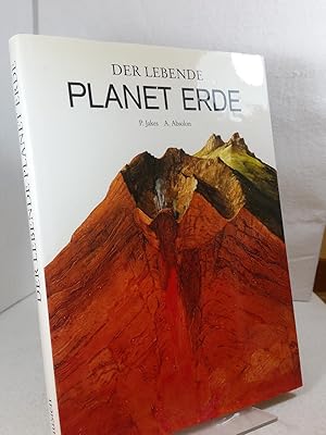 Der lebende Planet Erde Text von P. JakeÅ¡. Ill. von A. Absolon. [Ins Dt. übertr. von Jürgen Ostm...