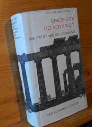 Geschichte der alten Welt. Der Orient und Griechenland. Deutsch von Hans Heinrich Schaeder. Mit 2...