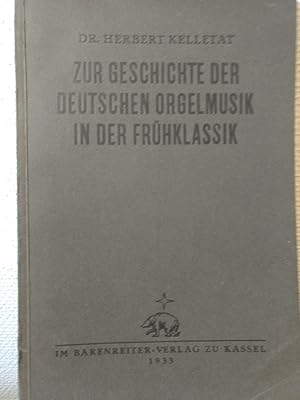 Bild des Verkufers fr Zur Geschichte der deutschen Orgelmusik in der Frhklassik. zum Verkauf von PlanetderBuecher