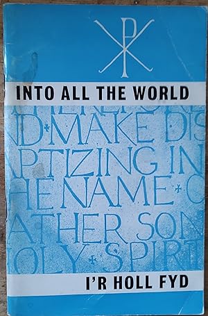 Seller image for Into All The World / I'r Holl Fyd - Missionaries From Wales Report for sale by Shore Books