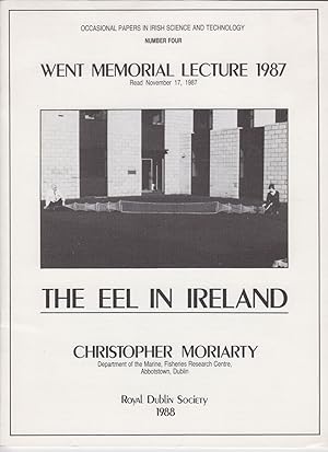 Bild des Verkufers fr THE EEL IN IRELAND. By Christopher Moriarty. The Went Memorial Lecture 1987. zum Verkauf von Coch-y-Bonddu Books Ltd