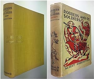 Robbers and Soldiers. A Classic Chinese Novel Translated from the German by Geoffrey Dunlop, 1929...