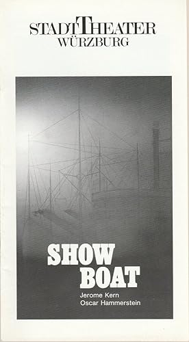 Seller image for Programmheft Jerome Kern SHOW BOAT Premiere 16. Juli 1989 Spielzeit 1989 / 90 for sale by Programmhefte24 Schauspiel und Musiktheater der letzten 150 Jahre