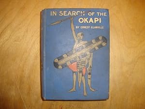 Image du vendeur pour In Search of Okapi. A Story of Adventure in Central America mis en vente par Keoghs Books
