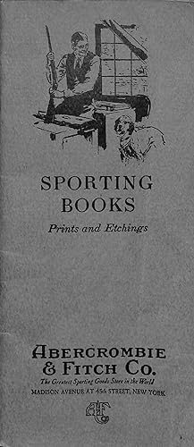 Sporting Books: Prints and Etchings - Abercrombie & Fitch Co.