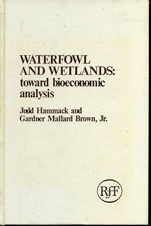 Seller image for Waterfowl and Wetlands: toward bioeconomic analysis for sale by Librairie Le Nord
