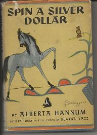 Seller image for Spin A Silver Dollar: the Story of a Desert Trading Post for sale by Alan Newby
