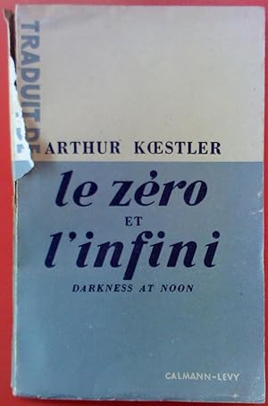 Bild des Verkufers fr Le zero et l infini. Darkness at noon. Traduit de l anglais. zum Verkauf von biblion2