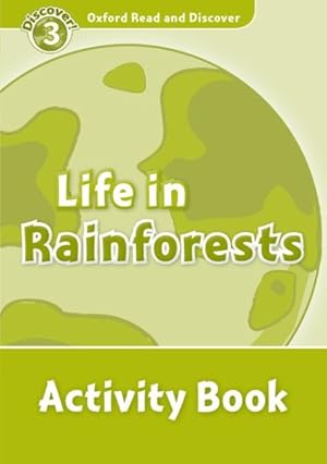 Imagen del vendedor de Oxford Read And Discover: Level 3: Life In Rainforests Activity Book a la venta por GreatBookPricesUK