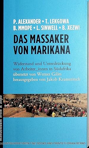 Bild des Verkufers fr Das Massaker von Marikana : Widerstand und Unterdrckung von ArbeiterInnen in Sdafrika. bers. von Werner Gilits. Hrsg. von Jakob Krameritsch zum Verkauf von ANTIQUARIAT.WIEN Fine Books & Prints