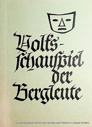 Volksschauspiel der Bergleute. (= Leobener Grüne Hefte, Heft 27)