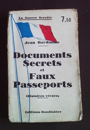 Seller image for Documents secrets et faux passeports ( histoires vcues ) for sale by Librairie Ancienne Zalc