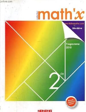 Image du vendeur pour Programme 2010 seconde- Collection math'x mis en vente par Le-Livre