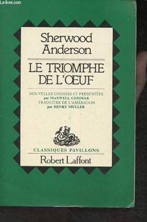 Seller image for Le triomphe de l'oeuf- Nouvelles choisies et prsentes par Maxwell Geimar. (Collection "Classiques Pavillons") for sale by Le-Livre