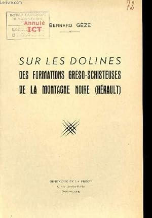 Seller image for Sur les dolines des formations grso-schisteuses de la montagne noire (Hrault) - Extrait du bulletin de la socit languedocienne de Gographie 2e srie t.18 1947. for sale by Le-Livre