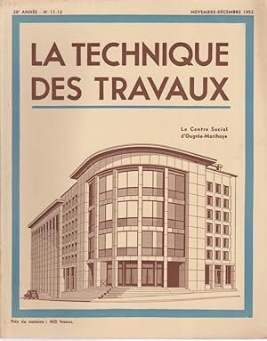 La Technique des Travaux Revue mensuelle des Procédés de Construction Moderne N°11-12 Novembre-Dé...