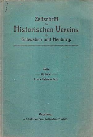 Bild des Verkufers fr Zeitschrift des Historischen Vereins fr Schwaben und Neuburg. 46. Band. - Erstes Halbjahresheft. 1926. zum Verkauf von Brbel Hoffmann