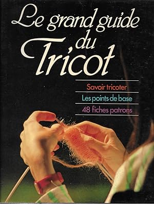 Le grand guide du tricot