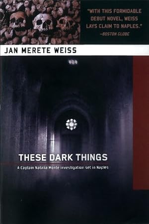 Seller image for These Dark Things (A Captain Natalia Monte Investigation) by Weiss, Jan Merete [Paperback ] for sale by booksXpress