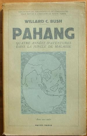 Seller image for Pahang - Quatre annes d'aventures dans la jungle de malaisie for sale by Aberbroc