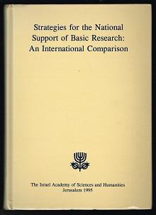 Bild des Verkufers fr Strategies for the National Support of Basic Research: An International Comparison [Proceedings of an international conference sponsored by the Israel Academy of Sciences and Humanities, the Charles H. Revson Foundation, Jerusalem, 23-26 October 94]. - zum Verkauf von Libresso Antiquariat, Jens Hagedorn