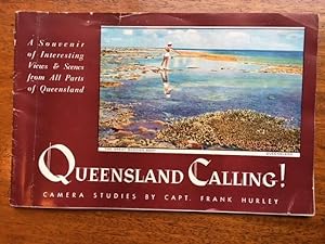 Queensland Calling. Camera Studies. A souvenir of interesting views & scenes from all parts of Qu...