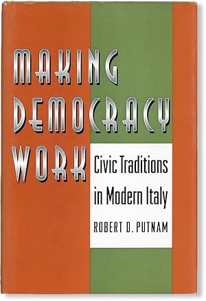 Making Democracy Work: Civic Traditions in Modern Italy