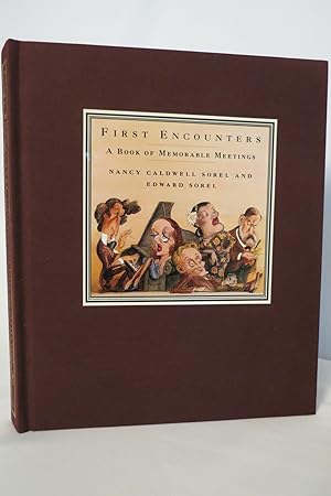 Seller image for FIRST ENCOUNTERS A Book of Memorable Meetings for sale by Sage Rare & Collectible Books, IOBA