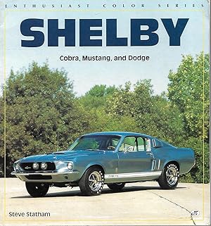 Seller image for Shelby: Cobra, Mustang and Dodge for sale by Cher Bibler