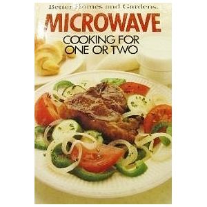 Bild des Verkufers fr Better Homes and Gardens Microwave Cooking for One or Two (Hardcover) zum Verkauf von InventoryMasters