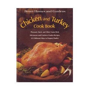 Seller image for Better Homes and Gardens Chicken and Turkey Cook Book (Hardcover) for sale by InventoryMasters