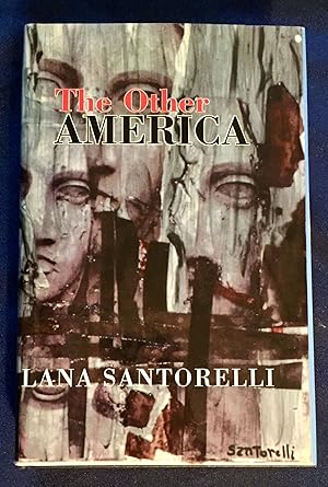 THE OTHER AMERICA; Lana Santorelli