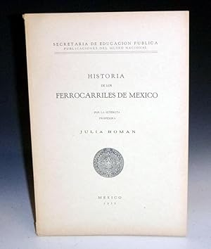 Historia De Los Ferrocarriles De Mexico