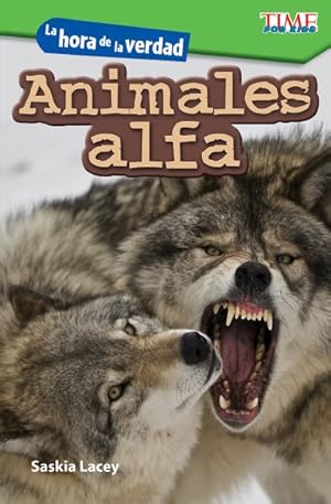 Bild des Verkufers fr La hora de la verdad - Animales alfa (Showdown - Alpha Animals) -Language: spanish zum Verkauf von GreatBookPrices