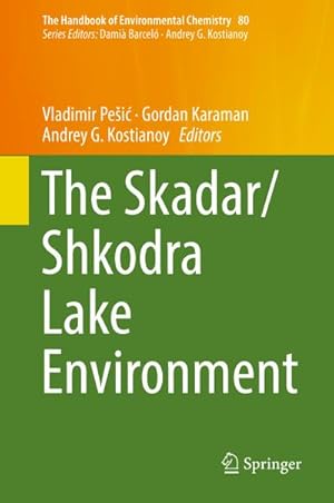 Seller image for The Skadar/Shkodra Lake Environment for sale by BuchWeltWeit Ludwig Meier e.K.