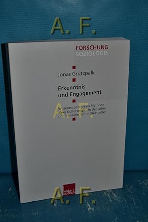 Seller image for Erkenntnis und Engagement : Wissenssoziologie als Methode eines Kulturvergleichs deutscher und franzsischer Intellektueller. Forschung Soziologie Bd. 177 for sale by Antiquarische Fundgrube e.U.